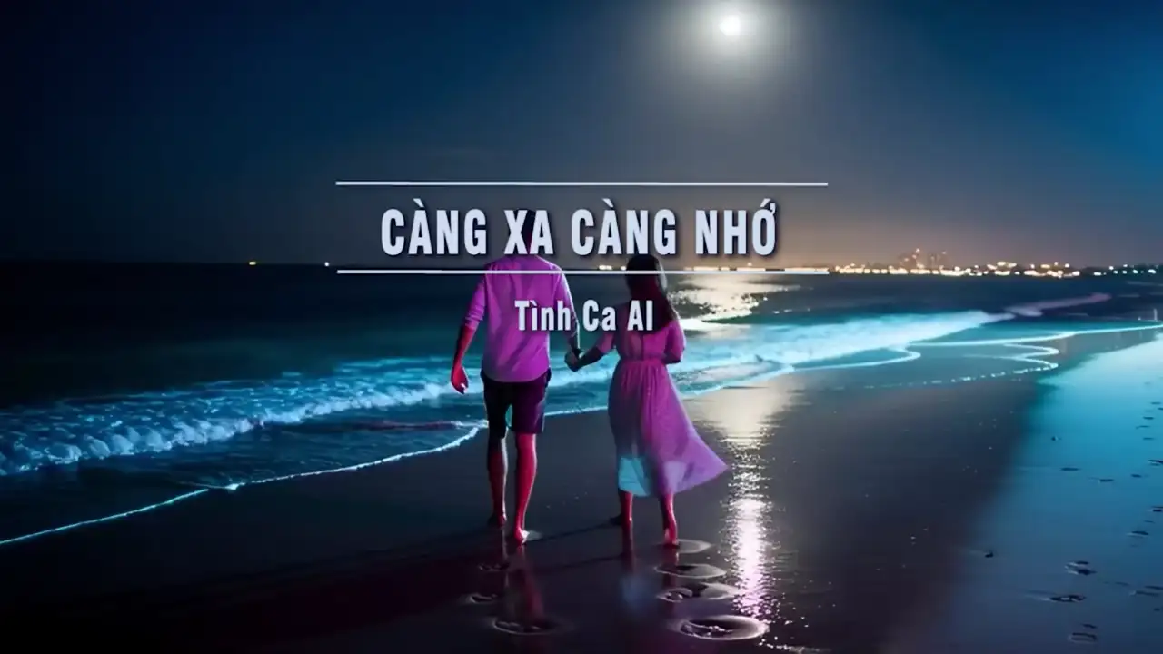 Ảnh bài hát Càng Xa Càng Nhớ (Tone Nữ V2)