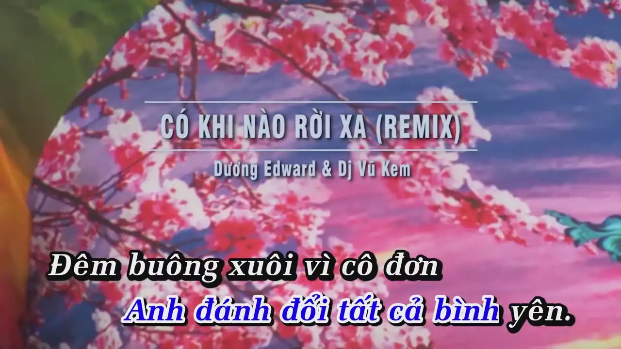 Ảnh bài hát Có Khi Nào Rời Xa (Remix)