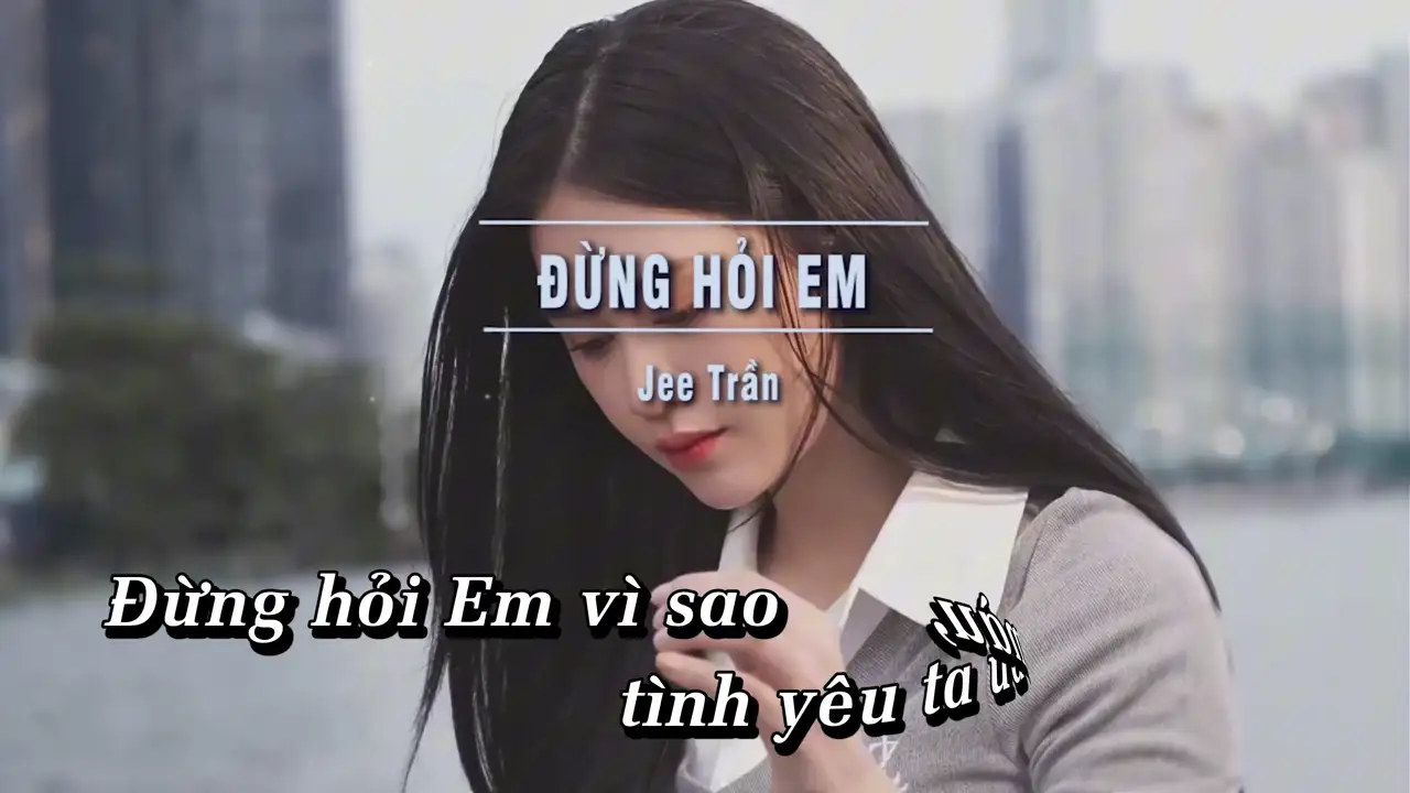 Ảnh bài hát Đừng Hỏi Em