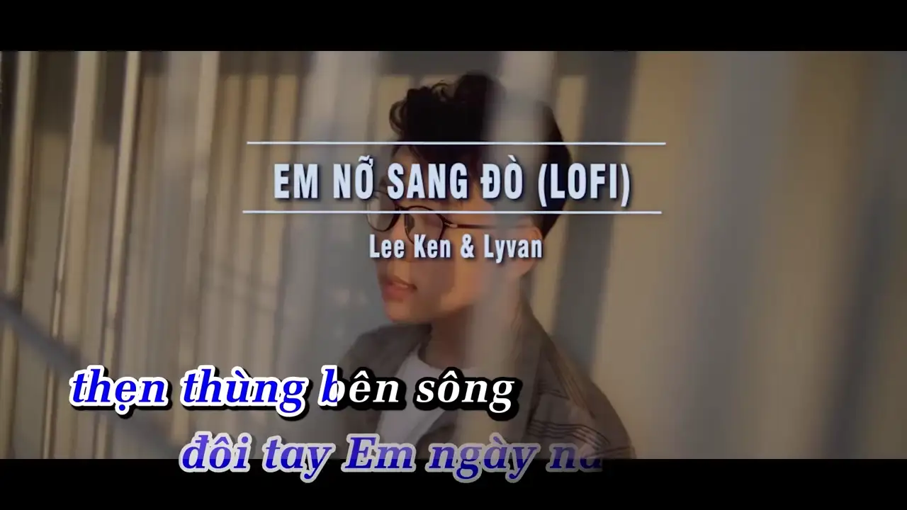 Ảnh bài hát Em Nỡ Sang Đò (Lofi)