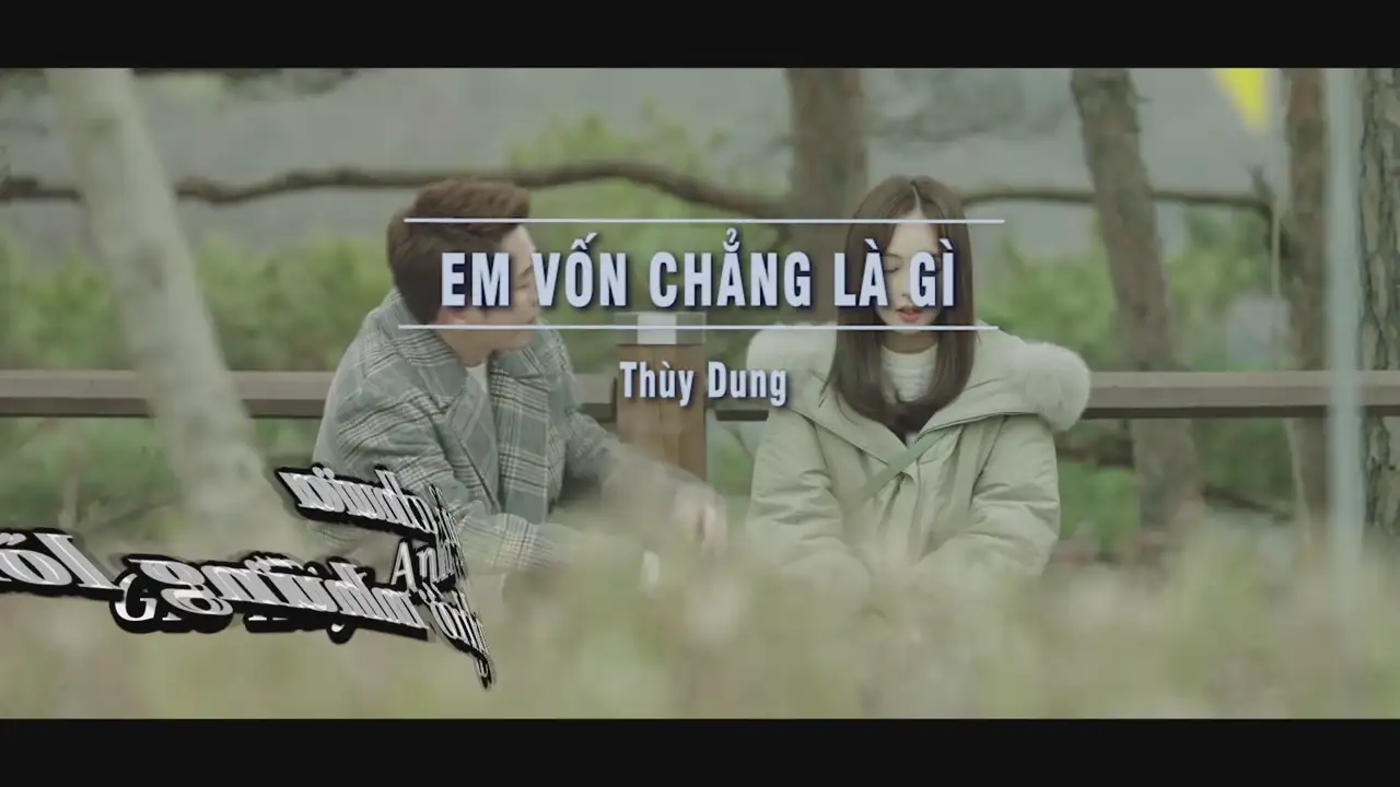 Ảnh bài hát Em Vốn Chẳng Là Gì