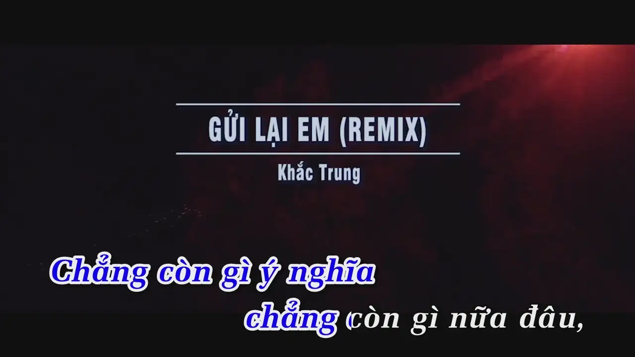 Ảnh bài hát Gửi Lại Em (Remix)
