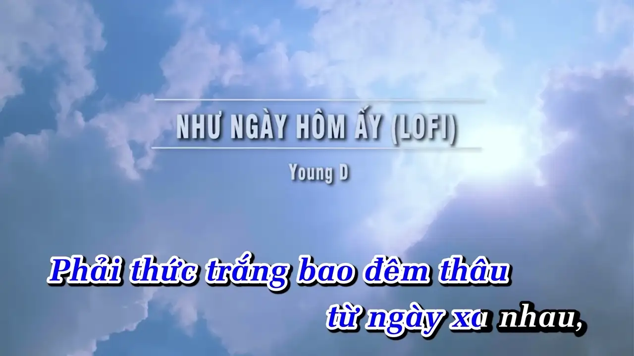 Ảnh bài hát Như Ngày Hôm Ấy (Lofi)