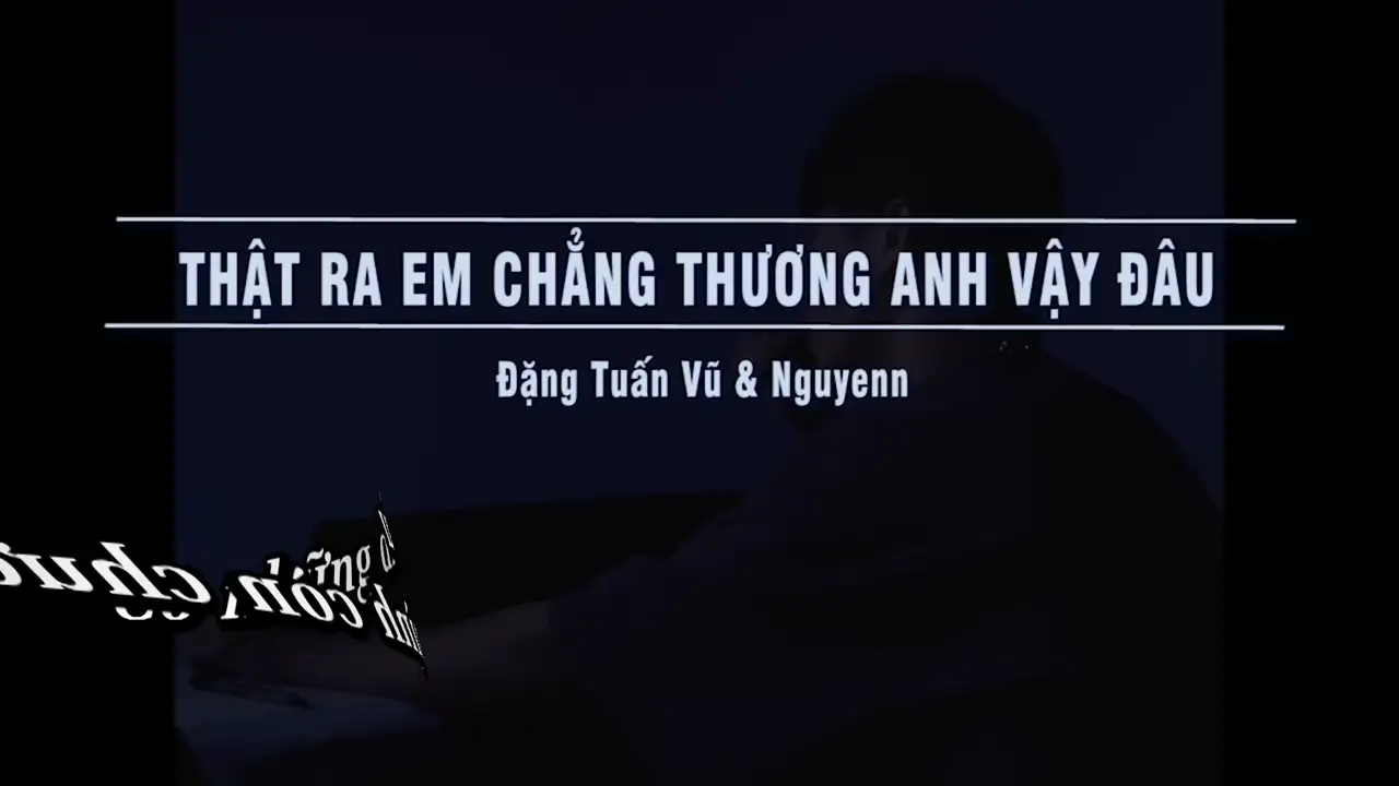 Ảnh bài hát Thật Ra Em Chẳng Thương Anh Vậy Đâu
