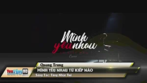 Mình Yêu Nhau Từ Kiếp Nào – Quang Trung