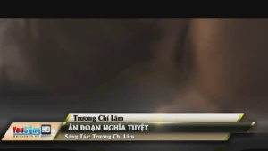 Ân Đoạn Nghĩa Tuyệt – Trương Chí Lâm