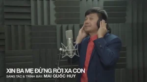 Xin Ba Mẹ Đừng Rời Xa Con – Mai Quốc Huy