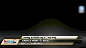 Hai Đứa Mình Yêu Nhau – Đường Tuấn Khang & Thúy Duy