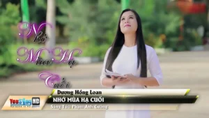 Nhớ Mùa Hạ Cuối – Dương Hồng Loan