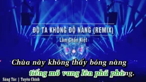 Độ Ta Không Độ Nàng (Remix) – Lâm Chấn Kiệt
