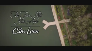 Thị Trấn Nhỏ Nhớ Anh – Cẩm Loan