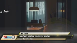 Không Muốn Thấy Em Buồn – Bi Tuấn