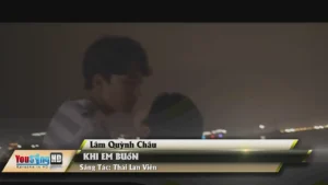Khi Em Buồn – Lâm Quỳnh Châu