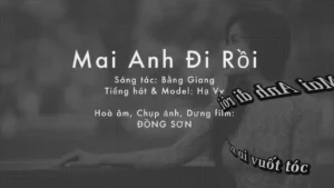 Mai Anh Đi Rồi – Hạ Vy
