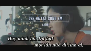 Lên Đà Lạt Cùng Em – Ân Nhi