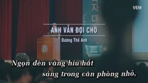 Anh Vẫn Đợi Chờ – Dương Thế Anh
