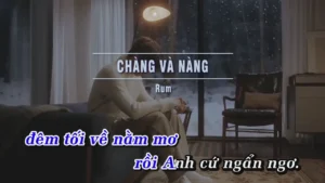 Chàng Và Nàng – Rum