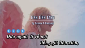 Tình Tính Tang – BP Bounce & Namnam