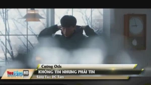 Không Tin Nhưng Phải Tin – Cường Otis