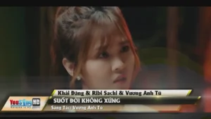 Suốt Đời Không Xứng – Khải Đăng & Ribi Sachi & Vương Anh Tú