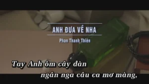 Anh Đưa Về Nha – Phan Thanh Thiên
