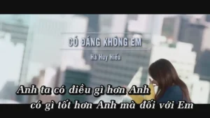 Có Đáng Không Em – Hà Huy Hiếu