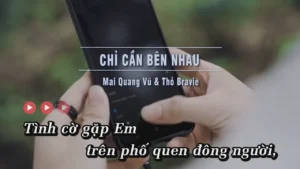 Chỉ Cần Bên Nhau – Mai Quang Vũ & Thỏ Bravie