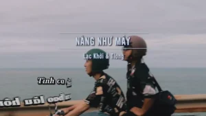 Nàng Như Mây – Lạc Khởi & Tlong