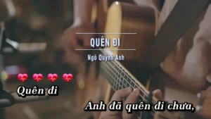 Quên Đi – Ngô Quỳnh Anh