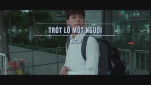 Trót Lỡ Một Người – NIGAH