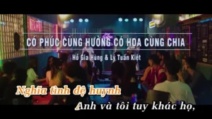 Có Phúc Cùng Hưởng Có Họa Cùng Chia – Hồ Gia Hùng & Lý Tuấn Kiệt