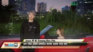 Em Yêu Anh Nhiều Hơn Anh Yêu Em – Jesse JP & Trương Bảo Yến