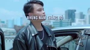 Những Năm Tháng Đó – TBEAR