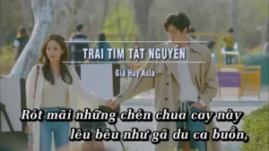 Trái Tim Tật Nguyền – Gia Huy Asia