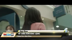 Về Giữa Khoảng Lặng – Quý Flow