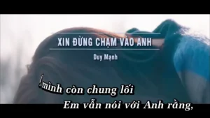 Xin Đừng Chạm Vào Anh (R&B) – Duy Mạnh