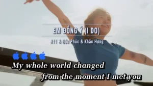 Em Đồng Ý (I Do) – 911 & Đức Phúc & Khắc Hưng