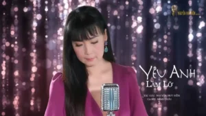 Yêu Anh Lầm Lỡ – Loan Châu