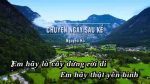 Chuyện Ngày Sau Kể – Nguyên Hà