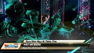 Mắt Em Buồn – Thiên Tôn & Vasa Diệu Nga