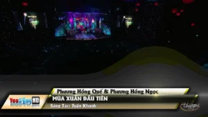 Mùa Xuân Đầu Tiên – Phương Hồng Ngọc & Phương Hồng Quế