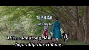 Tự Em Sai – Linh Hương Luz