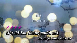 Anh – Bảo Yến Rosie