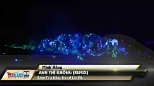 Anh Thì Không (Remix) – Minh Hằng