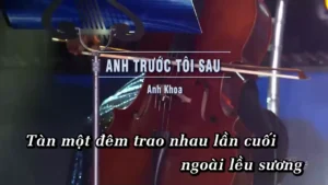 Anh Trước Tôi Sau – Anh Khoa