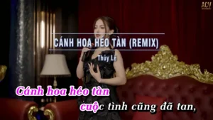 Cánh Hoa Héo Tàn (Remix) – Thủy Lê