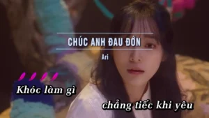 Chúc Anh Đau Đớn – Ari