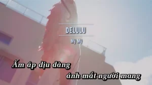Delulu – Mỹ Mỹ