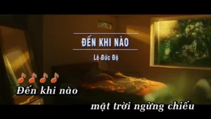 Đến Khi Nào – Lê Đức Độ