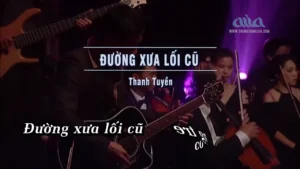 Đường Xưa Lối Cũ – Thanh Tuyền